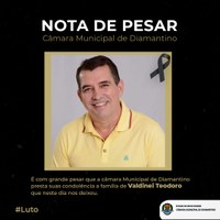 Luto Oficial,  a Câmara Municipal de Diamantino lamenta morte de Valdinei Teodoro